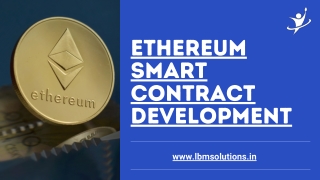 ETHEREUM SMART CONTRACT DEVELOPMENT.