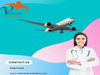 Use Vedanta Air Ambulance Service in Patna for Advanced Ventilator Setup