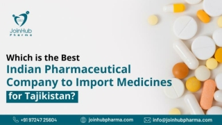 Which is the Best Indian Pharmaceutical Company to Import Medicines for Tajikistan