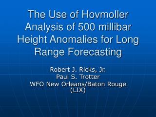 The Use of Hovmoller Analysis of 500 millibar Height Anomalies for Long Range Forecasting
