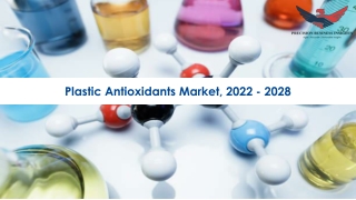 Plastic Antioxidants Market Size, Share, Demand Forecast 2022-28