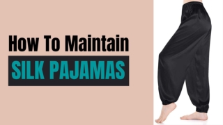 How To Maintain Silk Pajamas