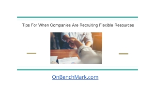 Tips For When Companies Are Recruiting Flexible Resources