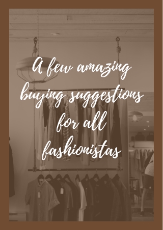 A few amazing buying suggestions for all fashionistas