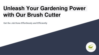 Unleash Your Gardening Power with Our Brush Cutter