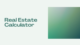 Real Estate Calculator - CCLPRO PPT1