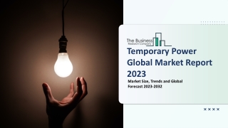 Temporary Power Market Growth, Demand, Key Drivers, Forecast To 2032