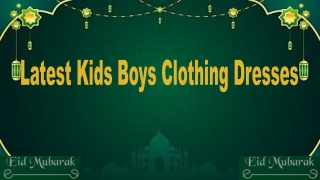 Latest Kids Boys Clothing Dresses