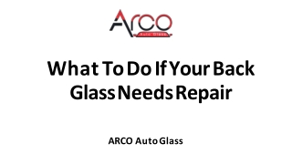 What To Do If Your Back Glass Needs Repair