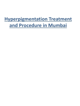 Hyperpigmentation Treatment and Procedure in Mumbai