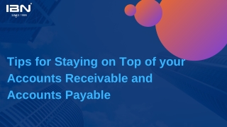 Tips for Staying on Top of your Accounts Receivable and Accounts Payable