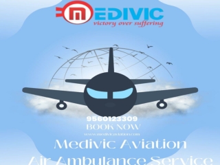 Medivic Aviation Air Ambulance Service in Jamshedpur- The Most Efficient And Risk-free Mode