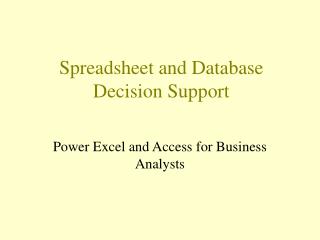 Spreadsheet and Database Decision Support