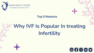 why ivf is popular in treating Infertility