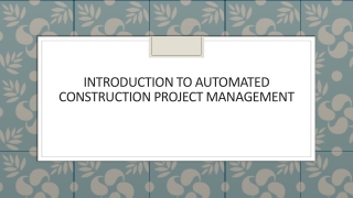 Introduction to Automated Construction Project Management