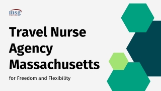 Choose Travel Nurse Agency Massachusetts for Freedom and Flexibility