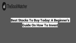 Best Stocks To Buy Today_ A Beginner’s Guide On How To Invest