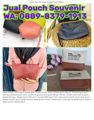 Ö889~8З79~I9IЗ (WA) Harga Pouch Souvenir Murah Dompet Pouch Yang Paling Bagus