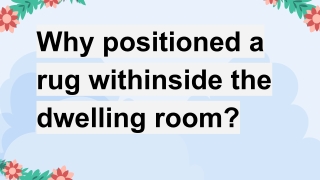 Why positioned a rug withinside the dwelling room