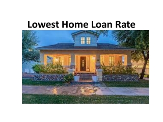 Lowest Home Loan Rate