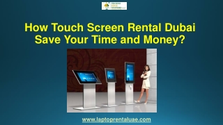 How Touch Screen Rental Dubai Save your Time and Money