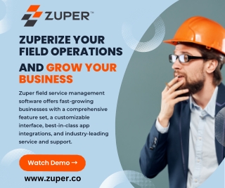 Zuperize Your Field Operations - Grow Your Business