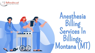 Anesthesia Billing Services In Billings, Montana (MT)