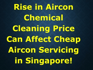 Rise in Aircon Chemical Cleaning Price Can Affect Cheap Aircon Servicing in Singapore