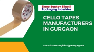 Cello Tapes Manufacturers In Gurgaon Shree Bankey Bihariji