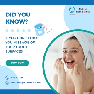 Facts about flossing | Best Dental Clinic in Bellandur | Nelivigi Dental