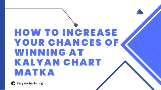 How To Increase Your Chances Of Winning At Kalyan Chart Matka