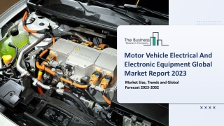 Motor Vehicle Electrical And Electronic Equipment Global Market By Application, By Vehicle Type, Regional Outlook and Fo