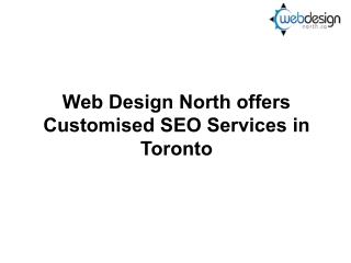 Web Design North offers Customised SEO Services in Toronto