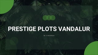 Prestige Plots Vandalur In Chennai - Brochure
