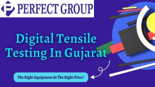 Digital tensile testing in Gujarat | Perfectgroupindia