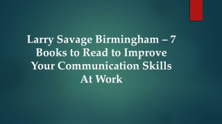 Larry Savage Birmingham – 7 Books to Read to Improve Your Communication Skills