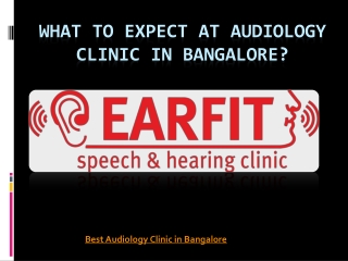 What To Expect At Audiology Clinic in Bangalore