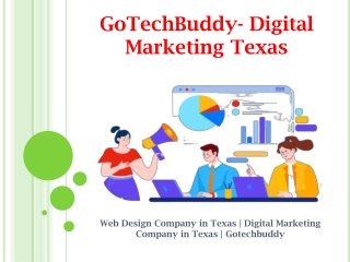 Web Design Company in Texas | Digital Marketing Company in Texas | Gotechbuddy