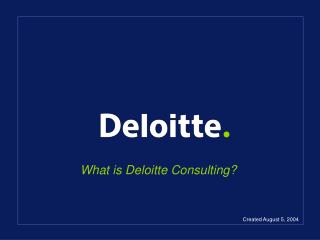 What is Deloitte Consulting?