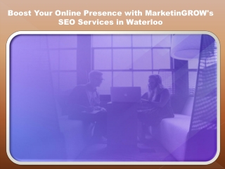 Boost Your Online Presence with MarketinGROW's SEO Services in Waterloo