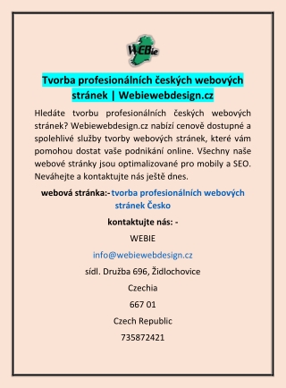 Tvorba profesionálních českých webových stránek | Webiewebdesign.cz Hledáte tvor