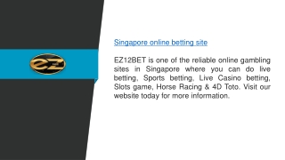 Singapore online betting site  EZ12BET