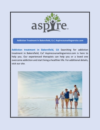 Addiction Treatment In Bakersfield, Ca | Aspirecounselingservice.com