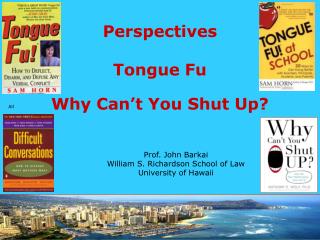 Prof. John Barkai William S. Richardson School of Law University of Hawaii