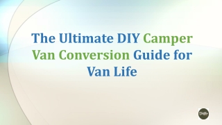 The Ultimate DIY Camper Van Conversion Guide for Van Life