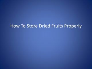 How To Store Dried Fruits Properly