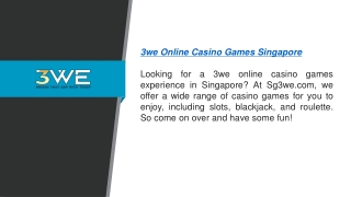 3we Online Casino Games Singapore  Sg3we.com