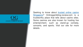 Trusted Online Casino Singapore  Onlinegambling-review.com