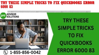 TRY THESE SIMPLE TRICKS TO FIX QUICKBOOKS ERROR 6000 83