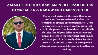 Amarjit Mishra Excellence Establishes Himself as a Renowned Researcher